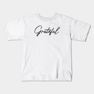 Grateful - Beautiful Calligraphy Art Kids T-Shirt